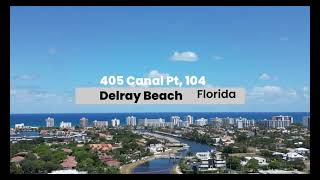 405 Canal PT 104 Delray beach Florida [upl. by Anairo]