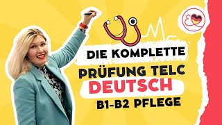 Die komplette Prüfung telc Deutsch B1B2 Pflege leicht erklärt von Elena Wermuth [upl. by Arelus981]