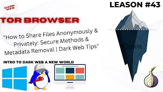 43quotHow to Share Files Anonymously amp Privately Secure Methods amp Metadata Removal  Dark Web Tipsquot [upl. by Toblat]