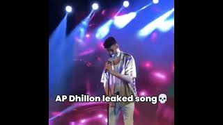 AP Dhillon Leaked Song 🗿 [upl. by Yesnyl]