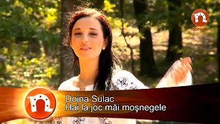 DOINA SULAC  Hai la joc mai mosnegele [upl. by Brouwer]