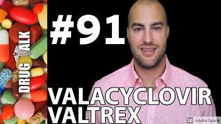 VALACYCLOVIR VALTREX  PHARMACIST REVIEW  91 [upl. by Aissila]