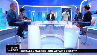 Benalla  Macron  une affaire dEtat  cdanslair 20072018 [upl. by Sidwell]