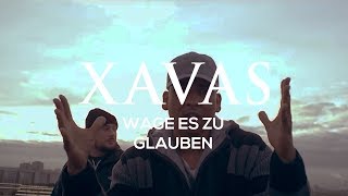 XAVAS  Wage es zu glauben Official Video [upl. by Etteoj769]