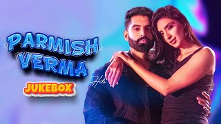 Parmish Verma Hits  Video Jukebox 2023  Parmish Verma All Hit Songs new [upl. by Nanete47]