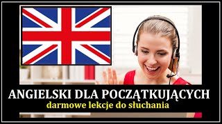 ANGIELSKI DLA POCZĄTKUJĄCYCH  Darmowe Lekcje Angielskiego Mp3 cz1  mówienie o sobie [upl. by Nah]