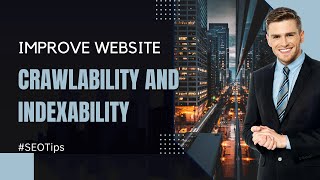 How Can We Improve Website Crawlability and Indexability Essential SEO Strategies Explained [upl. by Ib261]