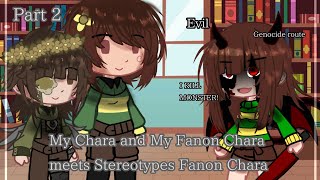 quotChara and my Fanon Chara meets Stereotypes Fanon Charaquot  Undertale AU  Part 2 [upl. by Desdamonna]