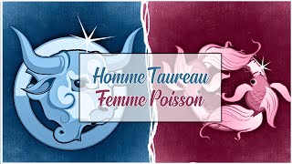 Homme Taureau ♉ et Femme Poissons ♓️  Compatibilité Amoureuse [upl. by Nimaynib984]