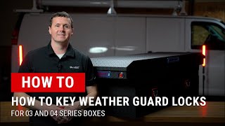 How To Key Locks On Weather Guard Toolboxes [upl. by Eelyk]