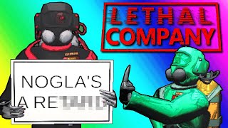 Lethal Company  Nogla Almost Made This An Extras Video [upl. by Osyth]