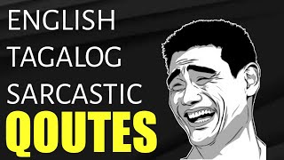 English to Tagalog Sarcastic Quotes [upl. by Zendah]