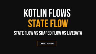 Kotlin StateFlow Tutorial  StateFlow vs LiveData vs SharedFlow  CheezyCode  Hindi [upl. by Oniliuqnart]