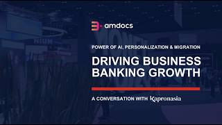 Amdocs on driving business banking growth through AI personalization and migration [upl. by Christensen552]