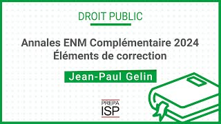 Annales ENM Complémentaire 2024  Droit public [upl. by Patt]