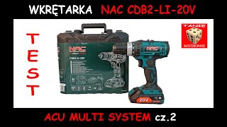 TEST Wiertarko Wkrętarki NAC CDB2Li20V  Nowa Grupa Narzędzi AcuMultiSystem [upl. by Llebanna]