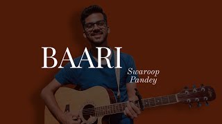 Baari  Cover By Swaroop Pandey [upl. by Colner]