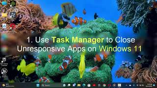 3 Ways to Force Close Unresponsive Apps on Windows 11 [upl. by Doley]