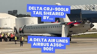 Delta Air Lines A350 Shears Off Tail Of Delta Connection CRJ900LR in Atlanta Ground Accident [upl. by Muiram]