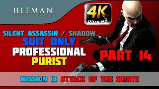 Hitman Absolution  SASuit OnlyNo KOPurist  Mission 13 quotAttack Of The Saintsquot  CenterStrain01 [upl. by Gilles]