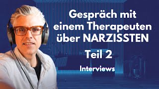 Gespräch mit einem geheilten NARZISSTEN  Zweiter Teil  Interviews [upl. by Assetal]