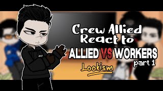 Lookism Allied react to  13  GC  Esp amp Eng [upl. by Jarl340]