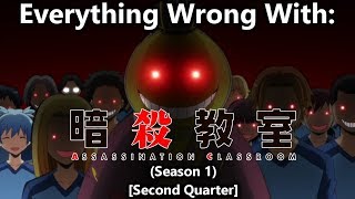 Everything wrong with Assassination Classroom  Season 1  Second Quarter [upl. by Azarria]