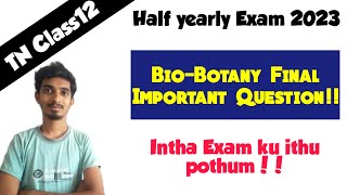 12th BioBotany Final Important QuestionsHalf Yearly Exam 2023 [upl. by Yeniar]