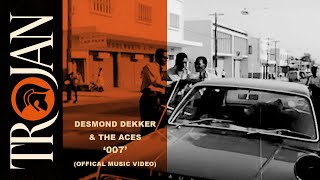 Desmond Dekker amp The Aces  007 Official Music Video [upl. by Inasah]