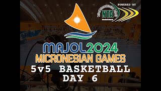 MAJOL 2024 MICRONESIAN GAMES  5 vs 5 BASKETBALL  DAY 6 [upl. by Samal]