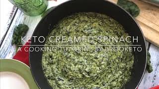 Keto Creamed Spinach A Recipe amp Cooking Tutorial by Brooketo [upl. by Egroej]