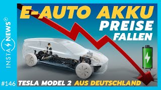 Jetzt fallen auch noch die EAutoAkkupreise  Tesla Model 2 aus Deutschland  EAuto News 146 [upl. by Siuluj]