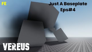 Just A Baseplate Script Showcase Eps4  Fe Vereus [upl. by Ennaj]