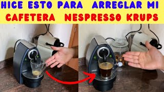 NESPRESSO KRUPS CAFETERA antigua🔸ECHA POCO CAFE🔸atascada🔸SALE POCO CAFE🔸PROGRAMAR CANTIDAD DEL CAFE🔸 [upl. by Anhej412]