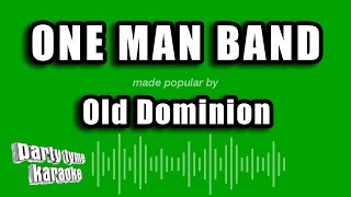 Old Dominion  One Man Band Karaoke Version [upl. by Nicolea]