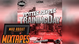 Potter Payper  Poormans Rap Training Day  MadAboutMixtapes [upl. by Rutan374]