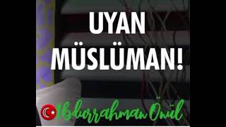 Uyan müslüman ilahisi [upl. by Learsi456]