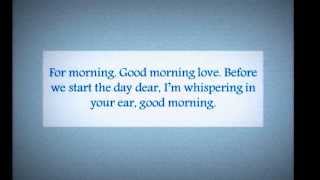 John Legend Good Morning Lyrics [upl. by Canfield]