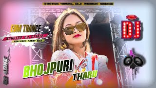 THARU VS BHOJPURI NONSTOP  DJ REMIX  WEDDING DANCE EDM TRANCE FUNNY DIALOGUE MIX BY DJAONE 2024 [upl. by Anura952]