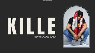 KIlle Official Audio Sidhu Moose Wala  Kille Song Sidhu Moose Wala [upl. by Akemit463]