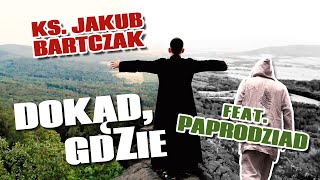 Ks Jakub Bartczak gość Paprodziad  Dokąd prod Fame [upl. by Schoenburg482]