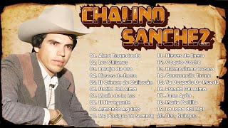 Chalino Sánchez Las Mejores Canciones  30 Exitos Inmortales Corridos Viejitos [upl. by Tavis]