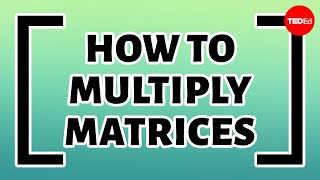 How to organize add and multiply matrices  Bill Shillito [upl. by Oman260]