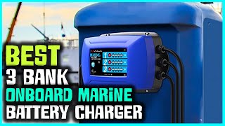 Best 3 Bank Onboard Marine Battery Chargers for 2023 Top 5 Review [upl. by Alleuqram128]