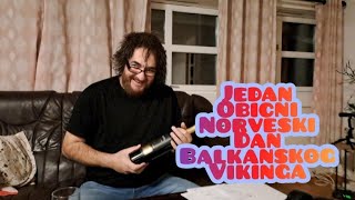 Jedan obican Norveski dan Balkanskog Vikinga [upl. by Vikky]