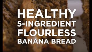 HEALTHY 5INGREDIENT FLOURLESS BANANA BREAD [upl. by Grimbly]