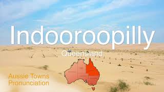 How To Pronounce Indooroopilly QLD [upl. by Nahtahoj]