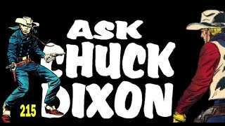 Ask Chuck Dixon 215 What makes a bad comics editor or a good one [upl. by Ahsotal]