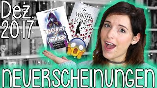 BUCHNEUERSCHEINUNGEN Dezember 2017  Kommt da überhaupt was  melodyofbooks [upl. by Ahsenal]