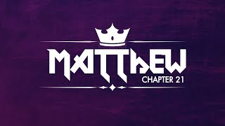 Lets read our Bible together  Matthew 21  The Scripture Together [upl. by Gittle]